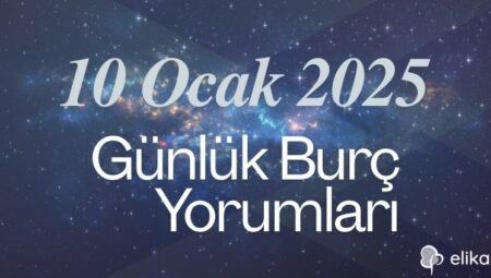 10 Ocak 2025 – 12 Burç İçin Günlük Detaylı Burç Yorumları