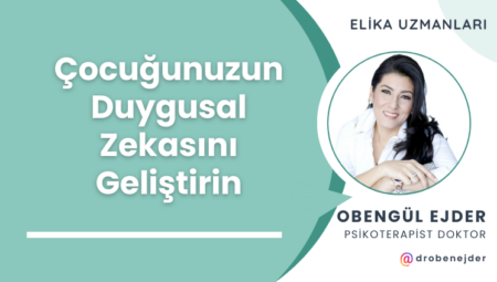 Çocuğunuzun Duygusal Zekasını Geliştirin