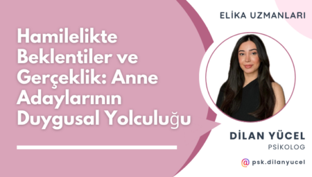 Hamilelikte Beklentiler ve Gerçeklik: Anne Adaylarının Duygusal Yolculuğu