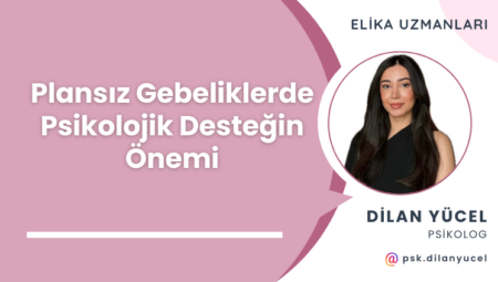 Plansız Gebeliklerde Psikolojik Desteğin Önemi