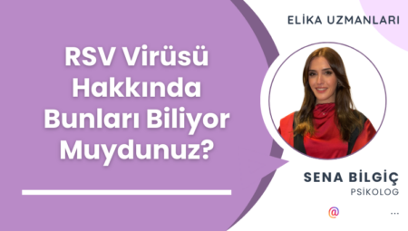 RSV Virüsü Hakkında Bunları Biliyor Muydunuz?