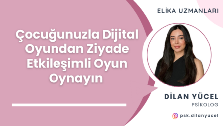 Çocuğunuzla Dijital Oyundan Ziyade Etkileşimli Oyun Oynayın