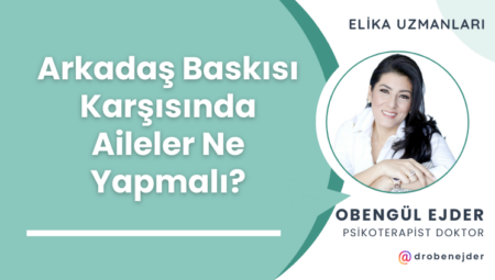 Arkadaş Baskısı Karşısında Aileler Ne Yapmalı?