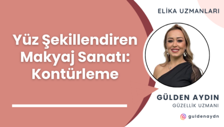 Yüzü Şekillendiren Makyaj Sanatı: Kontürleme