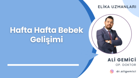 Hafta Hafta Bebek Gelişimi